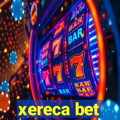 xereca bet